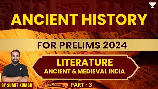 [History] Literature Ancient and Medieval India | Ancient History | UPSC Prelims 2024 | Sumit Kumar