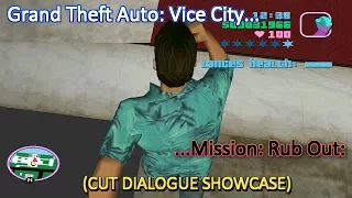 GTA Vice City - ''Rub Out'' [CUT DIALOGUE SHOWCASE]