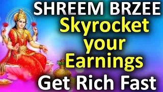 SHREEM BRZEE MANTRA | SKYROCKET YOUR EARNINGS | GET RICH FAST | VERY POWERFUL