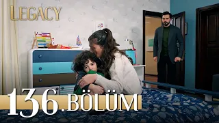 Emanet 136. Bölüm | Legacy Episode 136