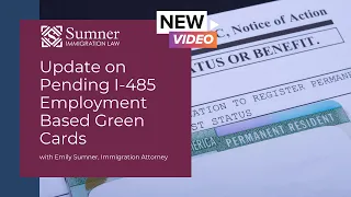 Update on Pending I-485 Employment Based Green Cards