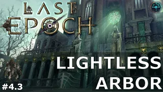 LAST EPOCH - ГАЙД#4.3  LIGHTLESS ARBOR - 33 ПОДЗЕМЕЛЬЕ