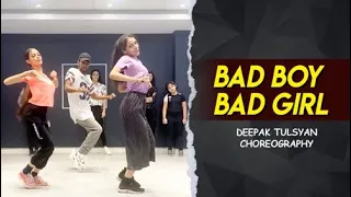 Bad Boy Bad Girl | Deepak tulsyan choreography | G M Dance Centre #josh