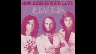 Bee Gees - How Deep Is Your Love Radio/High Pitched