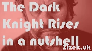 Slavoj Žižek - The Dark Knight Rises in a nutshell