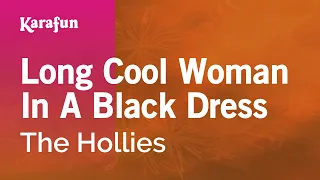 Long Cool Woman in a Black Dress - The Hollies | Karaoke Version | KaraFun