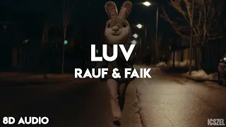 Rauf & Faik - LUV (8D AUDIO)