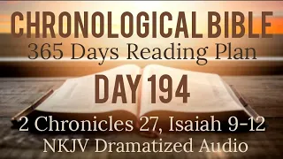 Day 194 - One Year Chronological Daily Bible Reading Plan - NKJV Dramatized Audio Version - July 13