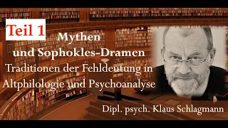 Mythen und Sophokles-Dramen - Traditionelle Fehldeutungen _ K. Schlagmann 1_ Die-Akademie-der-Denker