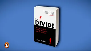 The Divide: Global Wealth Inequality Explained | Dr Jason Hickel