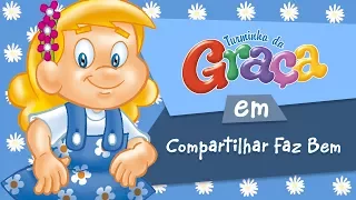 Turminha da Graça - Compartilhar Faz Bem