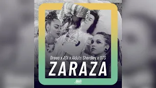 Dreea x ADI x Alduts Sherdley x OTS - Zaraza