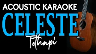 CELESTE - Tothapi | ACOUSTIC KARAOKE