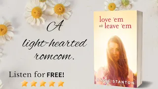 Love 'em or Leave 'em: A Light-hearted RomCom by Angie Stanton. Written by Gillian Rose Rodriguez.