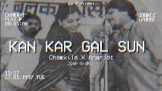 KAN KAR GAL SUN - CHAMKILA X AMARJOT - REMIX ( JOSH SIDHU ) - BE PUNJABI