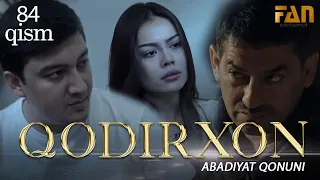 Qodirxon ( abadiyаt qonuni 84-qism 3-mavsum) | Кодирхон ( абадият  конуни 84-кисм 3-мавсум)