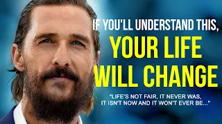 Life is Not Easy! Life Advice Will Change Your Future - Matthew McConaughey. Motivational Speech