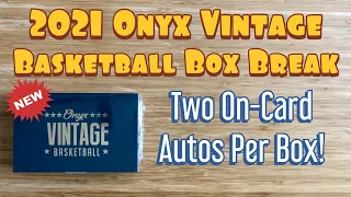 2021-22 Onyx Vintage Basketball Hobby Box Break x2 - Two On-Card Autographs Per Box!