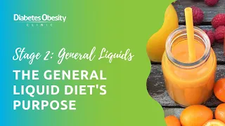 Stage 2 Bariatric Surgery Diet: The purpose of a General Liquid Diet - Diabetes Obesity Clinic