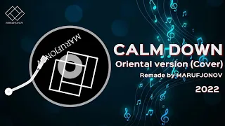 Calm down (Rema) - Oriental version (Cover) Remade by MARUFJONOV