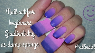 Nail art for beginners | How to do gradient nails | damp vs dry sponge