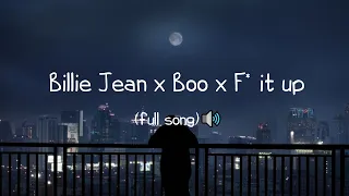 Billie Jean x Boo x F* it up (+Lyrics) | boo btch i'm a ghost | I'ma a Shooter