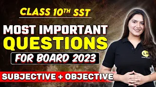 Class 10 SST Important Questions 2023 | All Chapters Subjective and Objective Questions | Board 2023