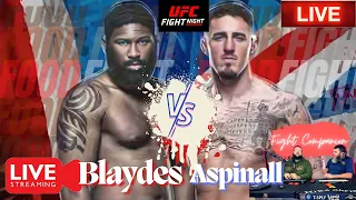 UFC Fight Night Curtis Blaydes vs. Tom Aspinall  FIGHT COMPANION!