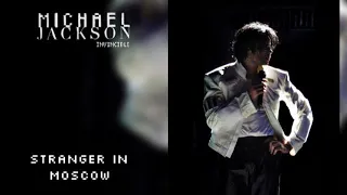 STRANGER IN MOSCOW - INVINCIBLE WORLD TOUR - FANMADE - MICHAEL JACKSON
