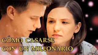 Cómo casarse con un millonario | MEJOR PELÍCULA | Romántica - Series y novelas en Español