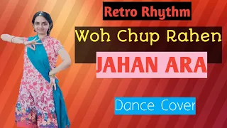 Woh Chup Rahen To Mere| Jahan Ara | Classical Dance