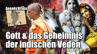 Gott & das Geheimnis der indischen Veden (Im Gespräch mit Ananda Krsna)