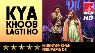 @ARKEventsindia - Kya Khoob Lagti Ho - Mukhtar Shah & Nirupama De