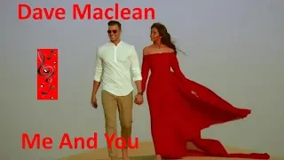 ♫💕Dave Maclean - Me And You💕♫💕(Tradução - HD)💕♫