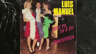 Luís Manuel - Eu E Tu, Tu E Eu (1985, France)