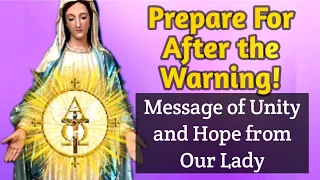 Live: Message of Unity and Hope from Our Lady to prepare for After the Warning