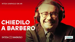 Chiedilo a Barbero - Storia casalinga - Intesa Sanpaolo On Air