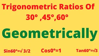 Trigonometric Ratios of 30°,45°,60° , Geometrically,find sin60 geometrically