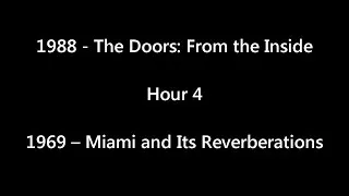 1988 - The Doors: From the Inside (Radio Documentary) -  Hour 4