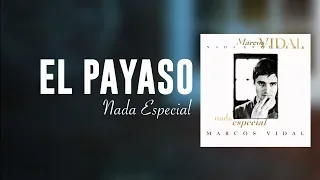 Marcos Vidal - El Payaso - Nada Especial