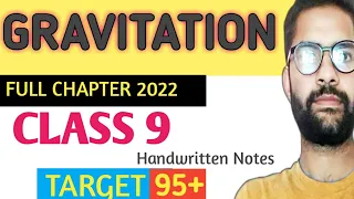 GRAVITATIONAL FORCE FULL CHAPTER 2022 || CLASS 9 CBSE || SCIENCE TARGET 95+