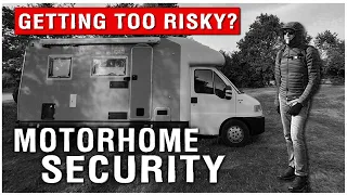 Is Travelling by Motorhome DANGEROUS? Our Top Tips for Motorhome Security in Europe.