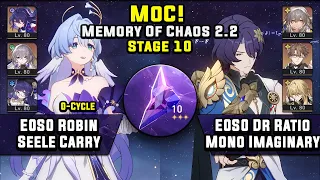 Memory Of Chaos 10 E0S0 Robin Seele 0-Cycle & E0S0 Dr Ratio Break (3 Stars) | Honkai Star Rail 2.2