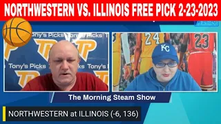 Northwestern vs Illinois 2/23/2023 FREE College Basketball Picks and Trends on Morning Steam Show