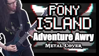 Pony Island - Adventure Awry || METAL COVER by ToxicxEternity