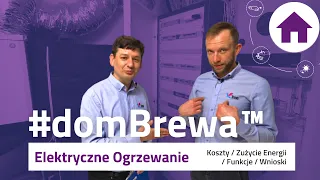 ⚡ Elektryczne ogrzewanie domu - Koszty, Zużycie Energii, Funkcje, Wnioski | #domBrewa​​​​™ [odc. 28]