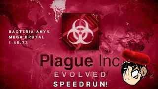 Bacteria% Mega Brutal 1:40.73 | Plague Inc Evolved Speedrun