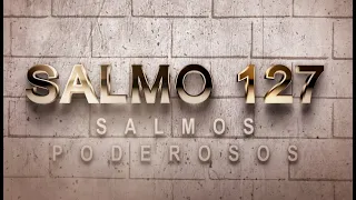 SALMO 127 DE LA BÍBLIA CATÓLICA - LA PROSPERIDAD VIENE DE DIOS, SIN EL NADA ES POSIBLE