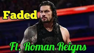 WWE ROMAN REİGNS TRIBUTE - FADED 2020