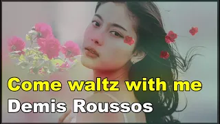 Demis Roussos (데미스 루소스)  - Come waltz with me (lyrics 번역가사)